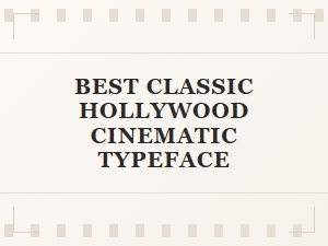 The Quintessential Fonts of Classic Hollywood Cinema