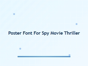 The Thrilling Typography of Spy Movie Posters