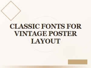 Timeless Fonts for Vintage Poster Layouts